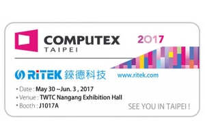 2017 Computex Taipei, Welcome to RITEK booth !