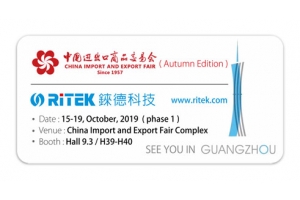 2019 Canton Fair (Autumn Edition), welcome to RITEK booth!